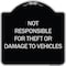 Signmission Not Responsible for Theft or Damage to Vehicles Heavy-Gauge Aluminum Sign, 18" H, BS-1818-24626 A-DES-BS-1818-24626 - alternate 1